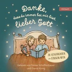 Danke, dass du immer bei mir bist, lieber Gott