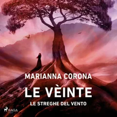 Le Vèinte: Le streghe del vento