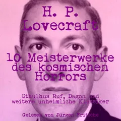 H. P. Lovecraft: 10 Meisterwerke des kosmischen Horrors