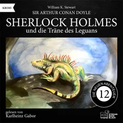 Sherlock Holmes und die Träne des Leguans (Die neuen Abenteuer, Folge 12)