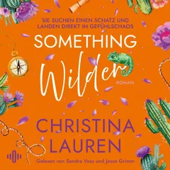 Something Wilder – Sie suchen einen Schatz und landen direkt im Gefühlschaos