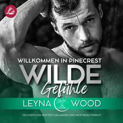 Willkommen in Pinecrest: WILDE GEFÜHLE