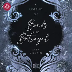 A Legend of Bonds & Betrayal