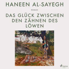 Das Glück zwischen den Zähnen des Löwen