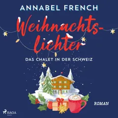 Weihnachtslichter – Das Chalet in der Schweiz