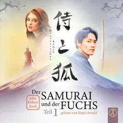 Der Samurai und der Fuchs - Teil 1