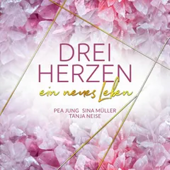 ein neues Leben (3hearts2gether 3)