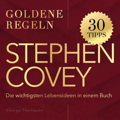Goldene Regeln - Stephen Covey - Goldene Regeln