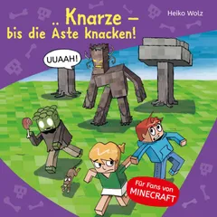 Minecraft  11: Knarze – bis die Äste knacken!
