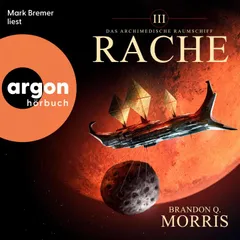 Das archimedische Raumschiff: Rache - Hard Science Fiction
