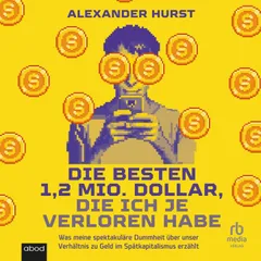 Die besten 1,2 Mio. Dollar, die ich je verloren habe
