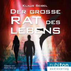 Der große Rat des Lebens