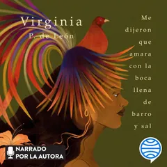 Me dijeron que amara con la boca llena de barro y sal