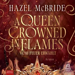 A Queen Crowned in Flames
