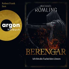 Berengar: Ich bin die Fackel des Löwen