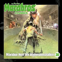 Marabur, Herr der Wahnsinnshallen