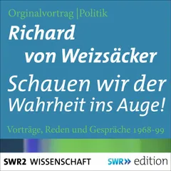 Schauen wir der Wahrheit ins Auge!