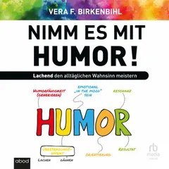 Nimm es mit Humor!