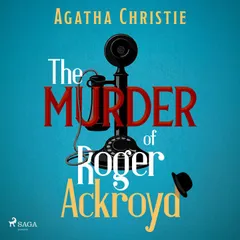 The Murder of Roger Ackroyd: A Hercule Poirot Mystery