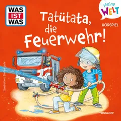 Tatütata, die Feuerwehr!