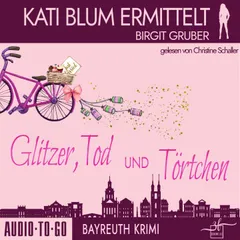 Glitzer, Tod und Törtchen