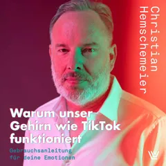 Warum unser Gehirn wie TikTok funktioniert