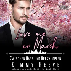 Love me in March: Zwischen Hass und Herzklopfen!