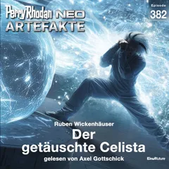 Perry Rhodan Neo 382: Der getäuschte Celista
