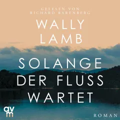 Solange der Fluss wartet
