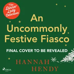 An Uncommonly Festive Fiasco: A cozy Christmas murder mystery