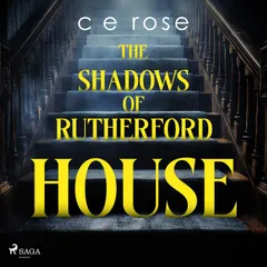 The Shadows of Rutherford House: A layered modern gothic thriller