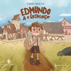 Edmundo e o resmungo – Da autora de "Enquanto Ana espera" e "É para o meu bem"