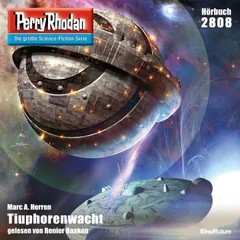 Perry Rhodan 2808: Tiuphorenwacht