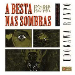 A besta nas sombras (Clube do Crime) – Um clássico da literatura de mistério japonesa