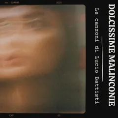 Dolcissime malinconie: le canzoni di Lucio Battisti