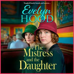 The Mistress and The Daughter - Mothers and Daughters