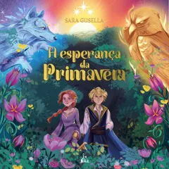 A esperança da primavera – A continuação de "A escolha do Verão" e o segundo livro da série A Origem das Estações