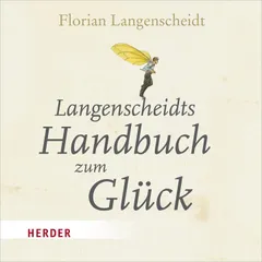 Langenscheidts Handbuch zum Glück