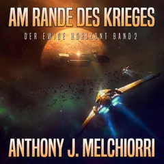 Am Rande des Krieges (Der ewige Horizont, Band 2)