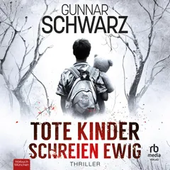 Tote Kinder schreien ewig