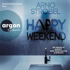 Happy Weekend - Die perfekte Auszeit. Euer schlimmster Albtraum.