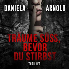 Träume süß, bevor du stirbst