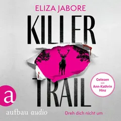 Killer Trail - Dreh dich nicht um