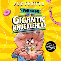 You and Me and the Gigantic Knucklehead