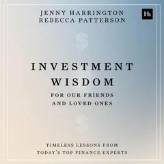 Investment Wisdom For Our Friends And Loved Ones
