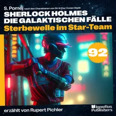 Sterbewelle im Star-Team (Sherlock Holmes - Die galaktischen Fälle, Folge 92)