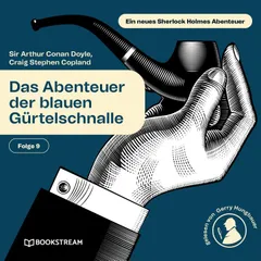 Das Abenteuer der blauen Gürtelschnalle (Ein neues Sherlock Holmes Abenteuer, Folge 9)