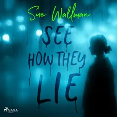 See How They Lie: A chilling and tense teen-thriller