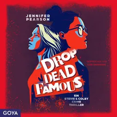 Drop Dead Famous. Ein Stevie & Colby Crime Thriller (Ungekürzt, Band 1)