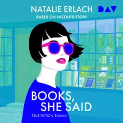 Books, She Said – Based on Nicole's True Story